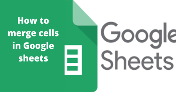Read more about the article How to merge cells in Google sheets