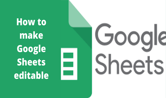 Read more about the article How to make Google Sheets editable