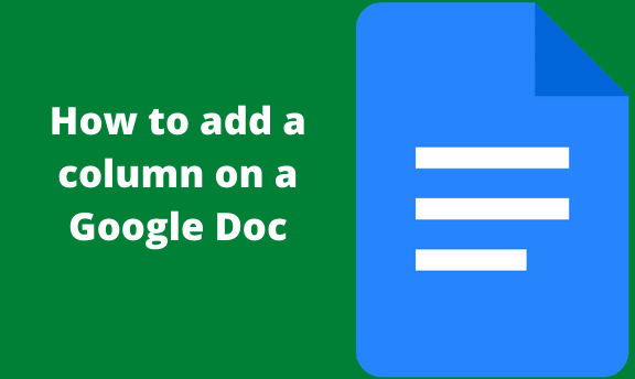 You are currently viewing How to add a column on a Google Doc
