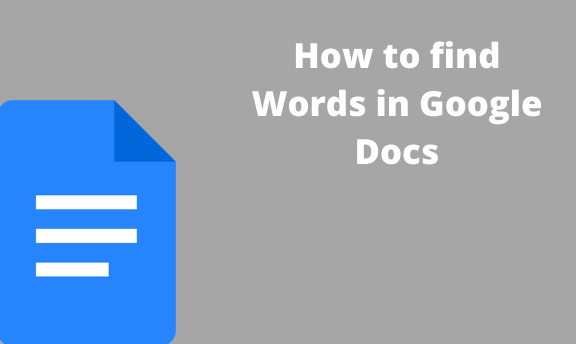 You are currently viewing How to find Words in Google Docs