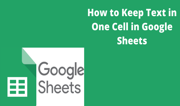 How To Keep Text In One Cell In Google Sheets SheetsTutorial