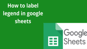Read more about the article How to label legend in google sheets