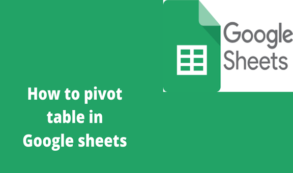  How To Pivot Table In Google Sheets SheetsTutorial