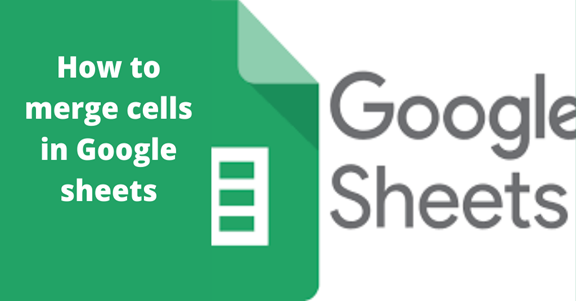 How To Merge Cells In Google Sheets