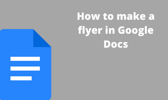 How to make a flyer in Google Docs - Sheets Tutorial